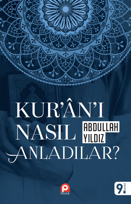 Kur`an`ı Nasıl Anladılar?