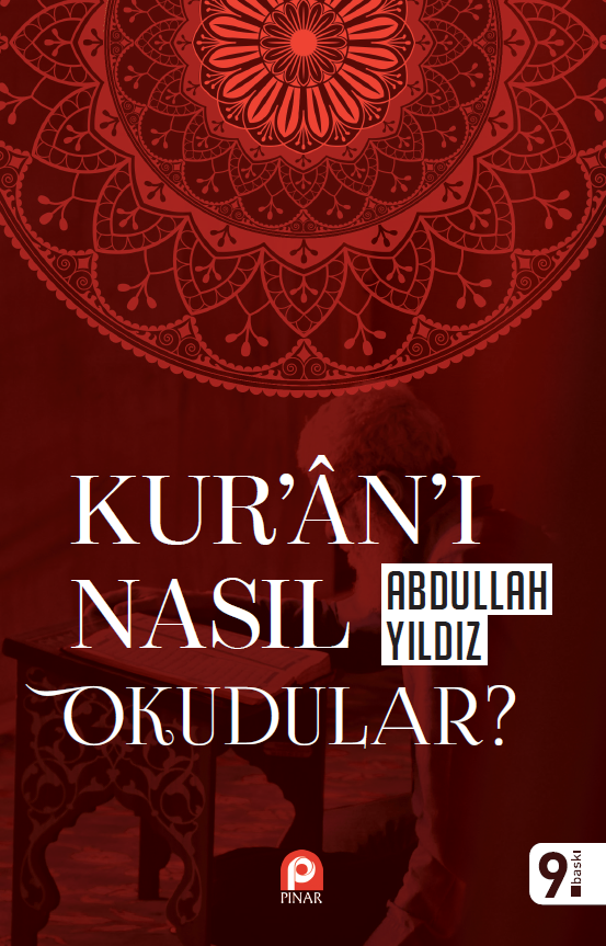 Kur`ân`ı Nasıl Okudular?