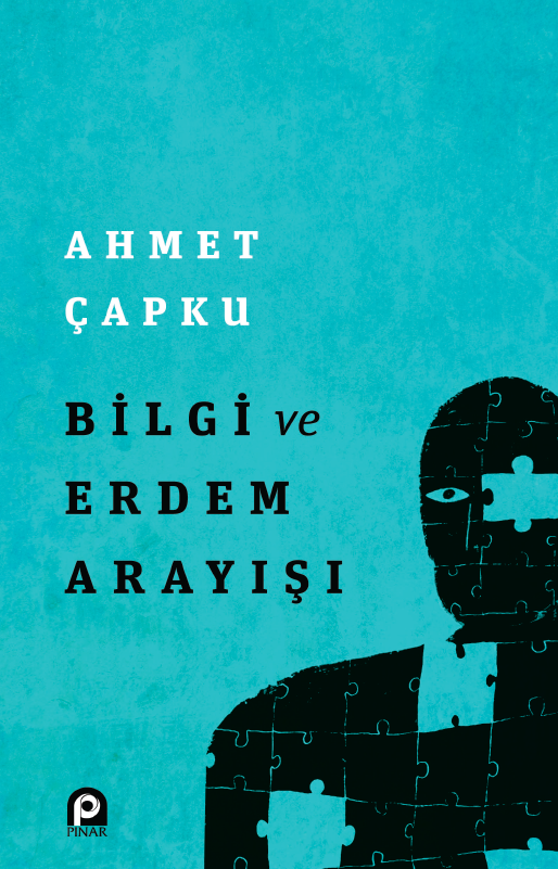 Bilgi ve Erdem Arayışı