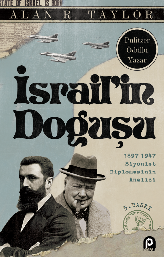 İsrailin Doğuşu; 1897-1947 Siyonist Diplomasinin Analizi