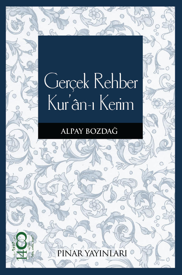 Gerçek Rehber Kur`an-ı Kerim