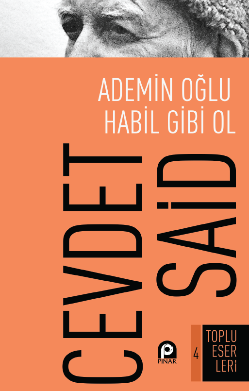 Ademin Oğlu Habil Gibi Ol