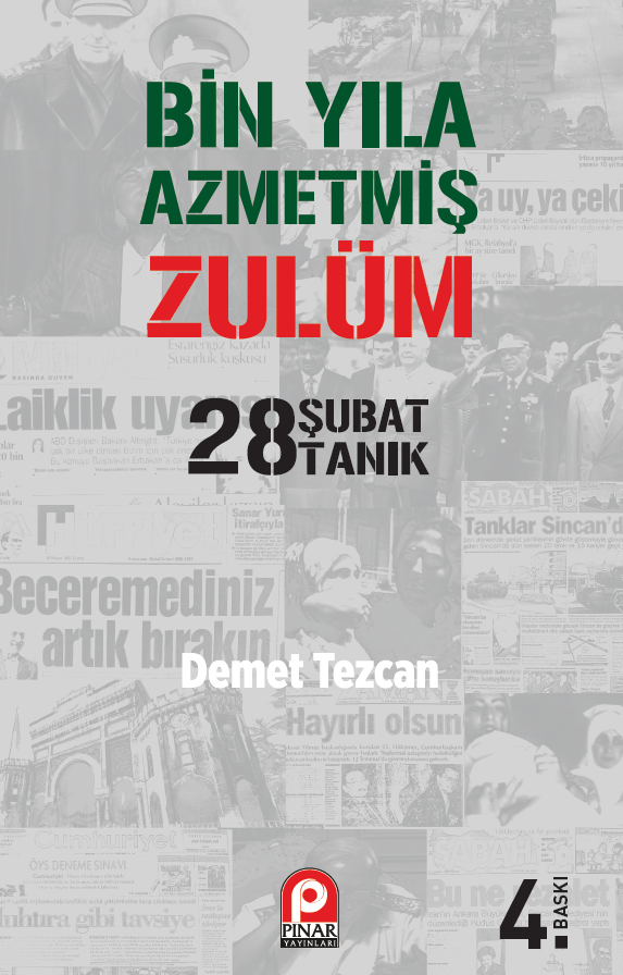 Bin Yıla Azmetmiş Zulüm; 28 Şubat 28 Tanık