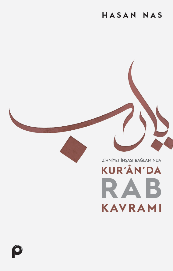 Zihniyet İnşası Bağlamında Kur’an’da Rab Kavramı