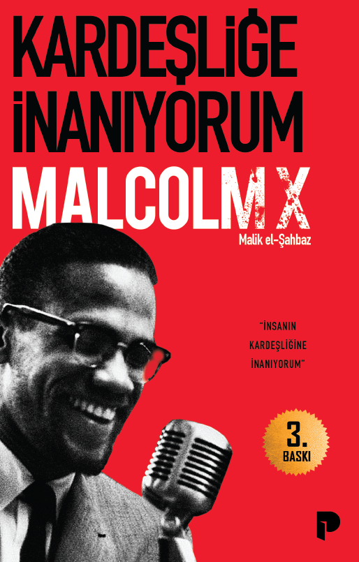 Malcolm X - Kardeşliğe İnanıyorum