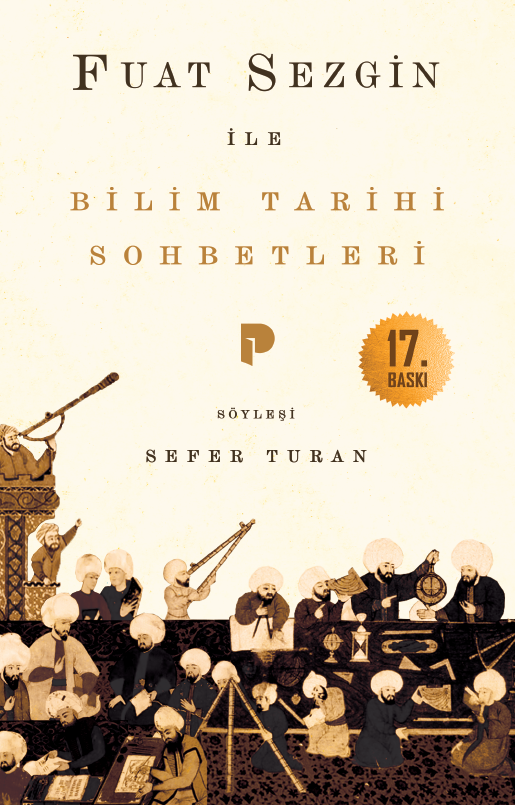 Fuat Sezgin - Fuat Sezgin ile Bilim Tarihi Sohbetleri