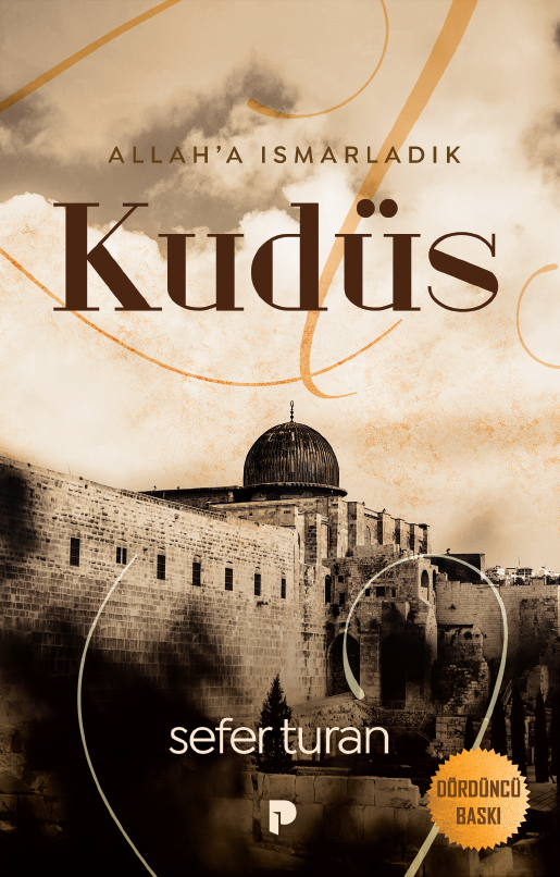 Sefer Turan - Allah`a Ismarladık Kudüs