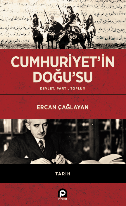 Cumhuriyet`in Doğu`su; Devlet Parti Toplum