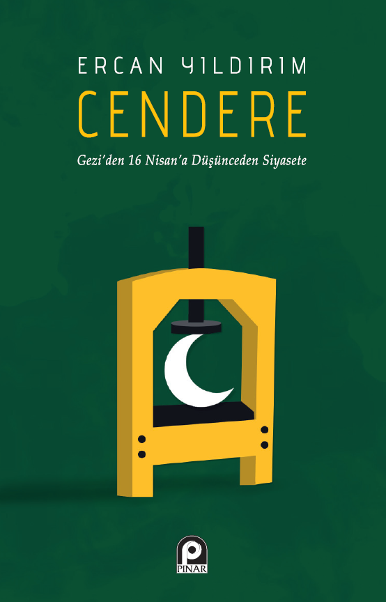 Cendere; Gezi`den 16 Nisan`a Düşünceden Siyaset