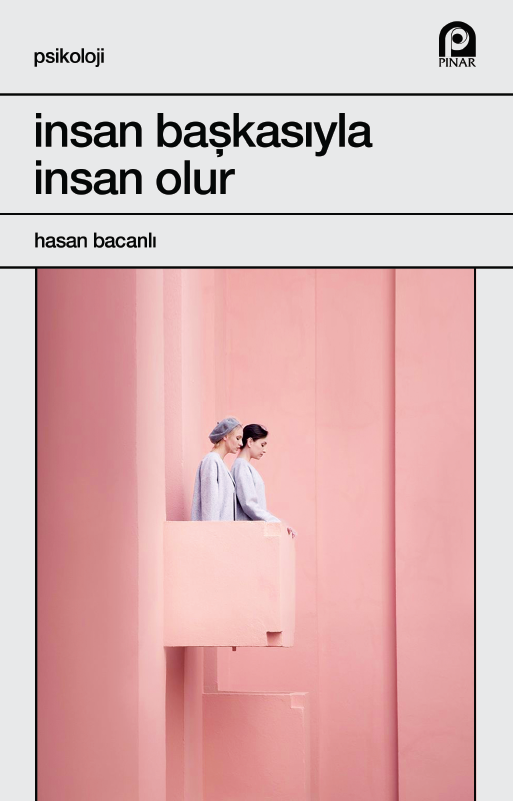 İnsan Başkasıyla İnsan Olur