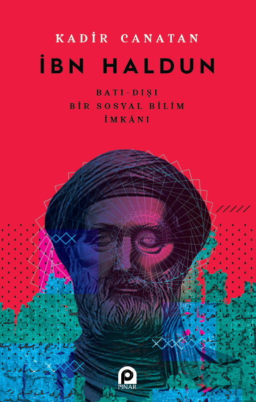 İbn Haldun; Batı - Dışı Bir Sosyal Bilim İmkanı