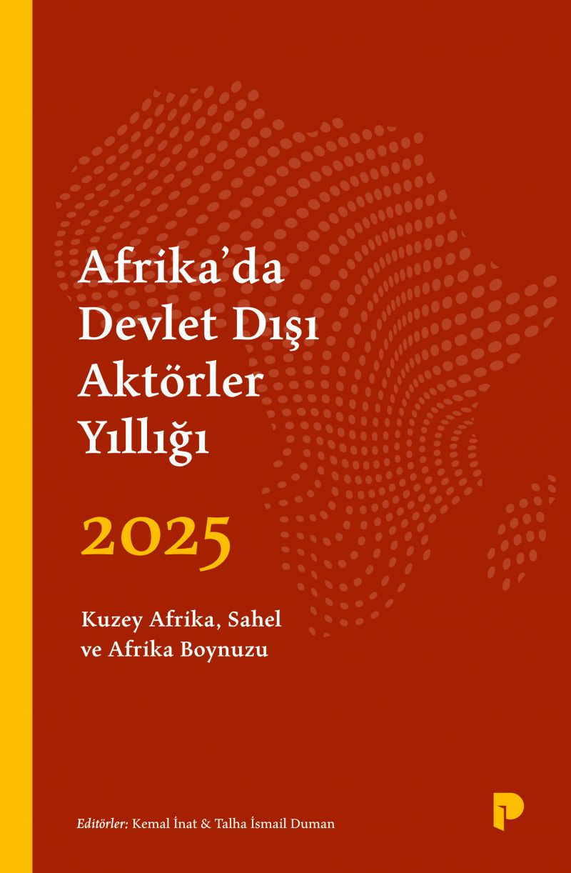 AFRİKA’DA DEVLET DIŞI AKTÖRLER YILLIĞI 2025
