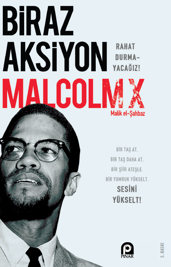 BİRAZ AKSİYON RAHAT DURMAYACAĞIZ MALCOLM X