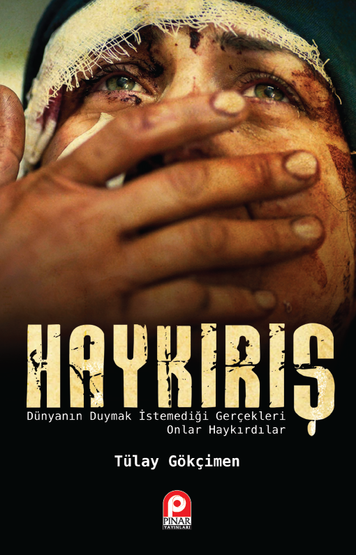 Haykırış; Dünyanın Duymak İstemediği Gerçekleri Onlar Haykırdılar