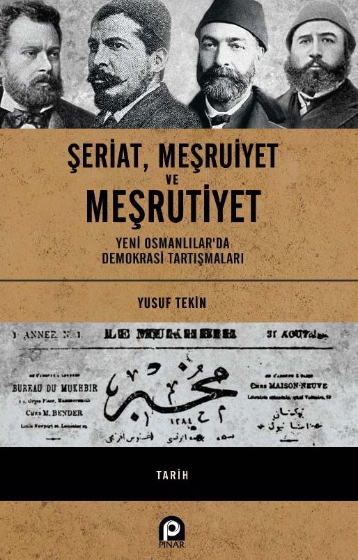 Şeriat, Meşruiyet ve Meşrutiyet - Yeni Osmanlılar`da Demokrasi Tartışmaları