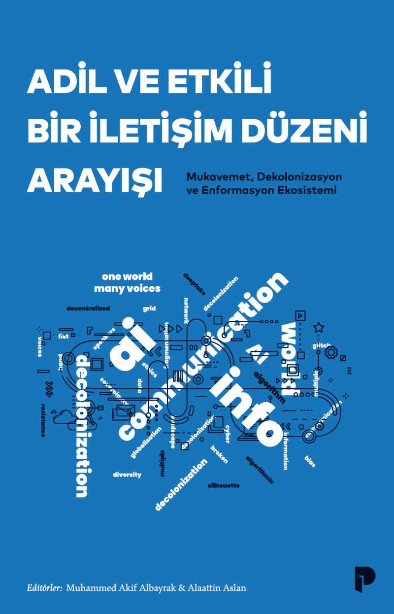 Alaattin Aslan - Adil ve Etkili Bir İletişim Düzeni Arayışı