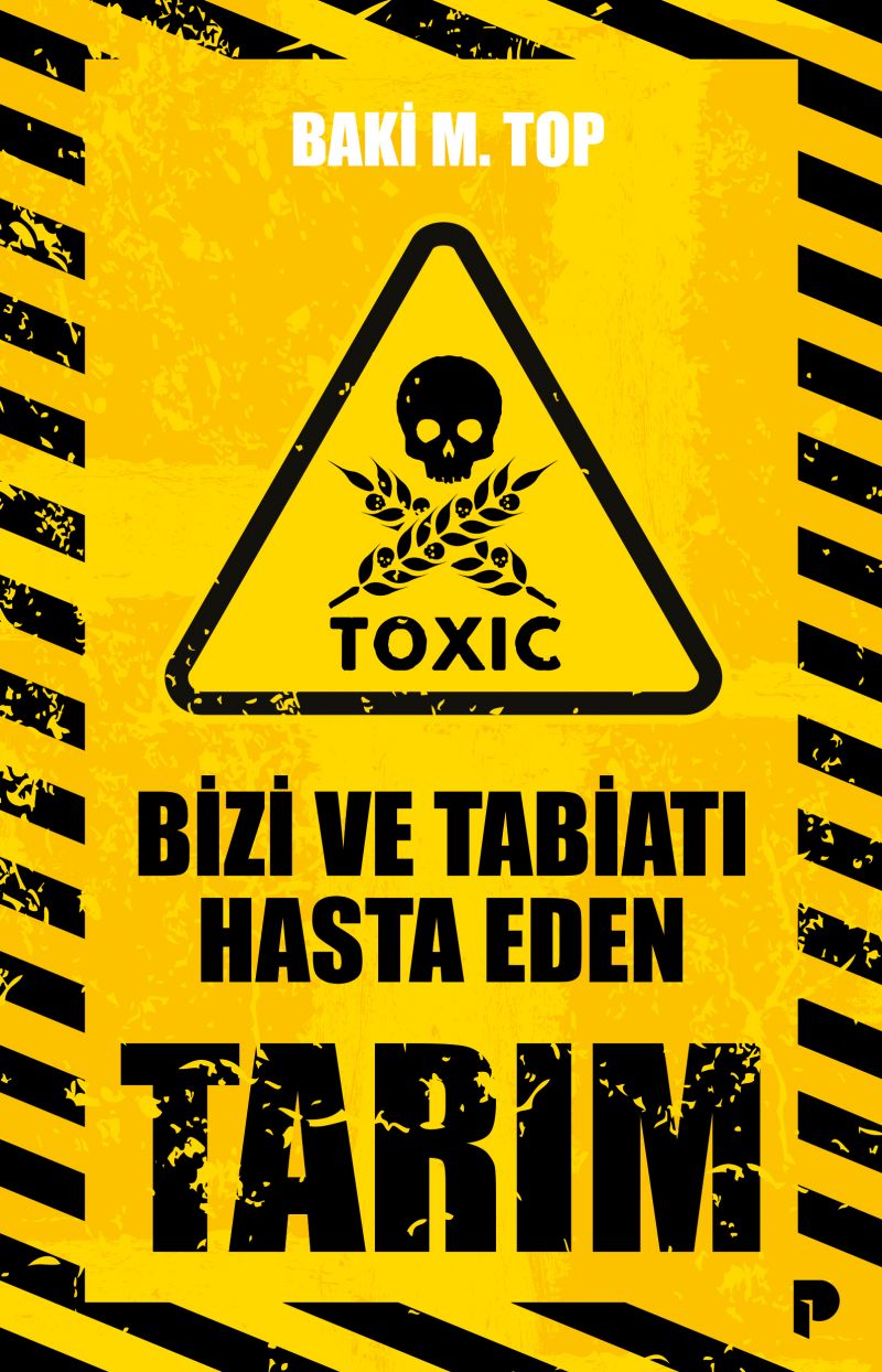 Baki M. Top - Bizi ve Tabiatı Hasta Eden Tarım