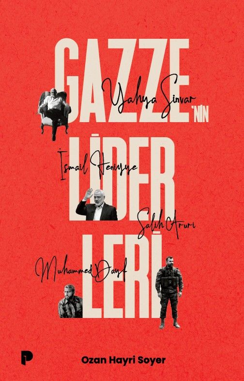 Ozan Hayri Soyer - Gazze`nin Liderleri