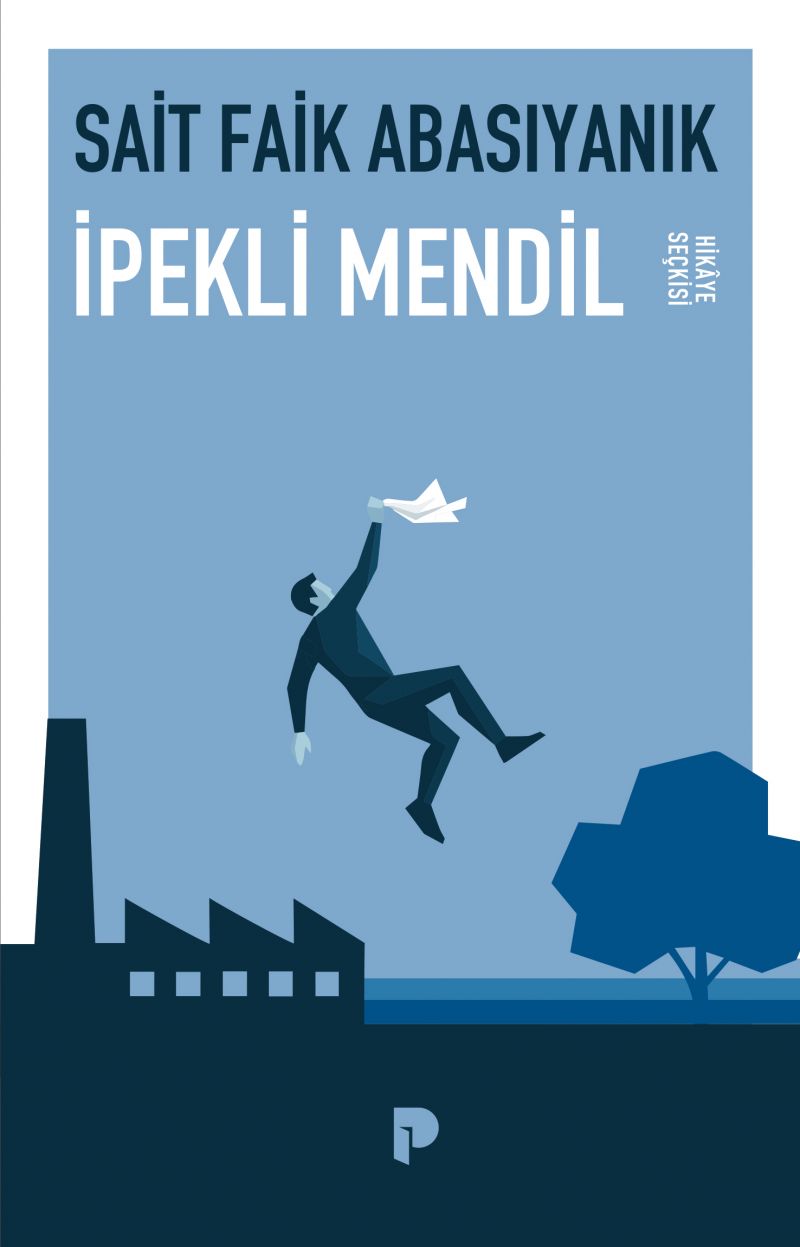 Sait Faik Abasıyanık - İpekli Mendil