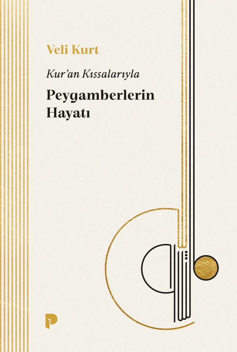 Veli Kurt - Kur`an Kıssalarıyla Peygamberlerin Hayatı